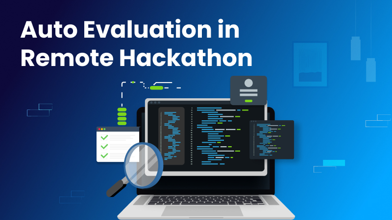 The Power of Auto Evaluation in Remote Hackathons